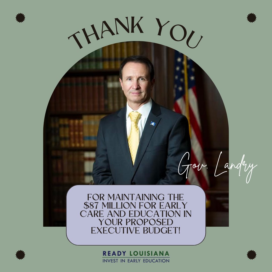Ready_Louisiana's tweet photo. Governor Landry (@LAGovJeffLandry) has proposed a budget that supports our youngest learners and their working parents. 

Thank you, Governor! We hope that the legislature maintains your commitment to quality access to early care and education. #LAEarlyEdMonth https://t.co/zwKIspNbHj