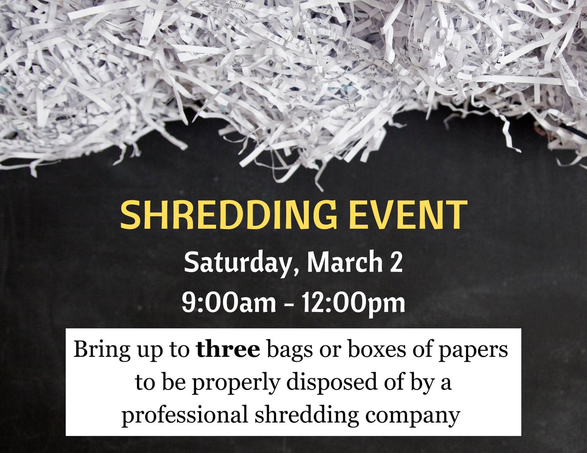 It’s  time to empty your drawers, clean out your desk, organize your files!  Shred all of your excess documents safely and securely. Bring up to  three boxes of paper to be properly disposed of by a professional  shredding company.