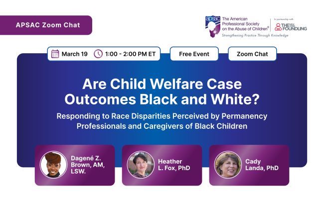 Join us on March 19th for the newest free Zoom Chat: Are Child Welfare Case Outcomes Black and White? Register here ⬇️ buff.ly/3HXIk3i #APSAC #TheNYFoundling #StrengtheningPracticeThroughKnowledge #ZoomChat