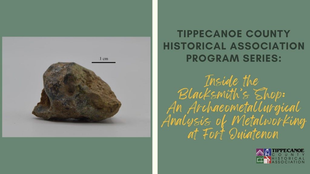 Ph.D. student Cassie Apuzzo will present her research into the metalworking activity at Fort Ouiatenon as part of the TCHA Program Series at 7:00 pm on Thursday, February 22nd, at the TCHA History Center. More information here: tippecanoehistory.org/event/inside-t…