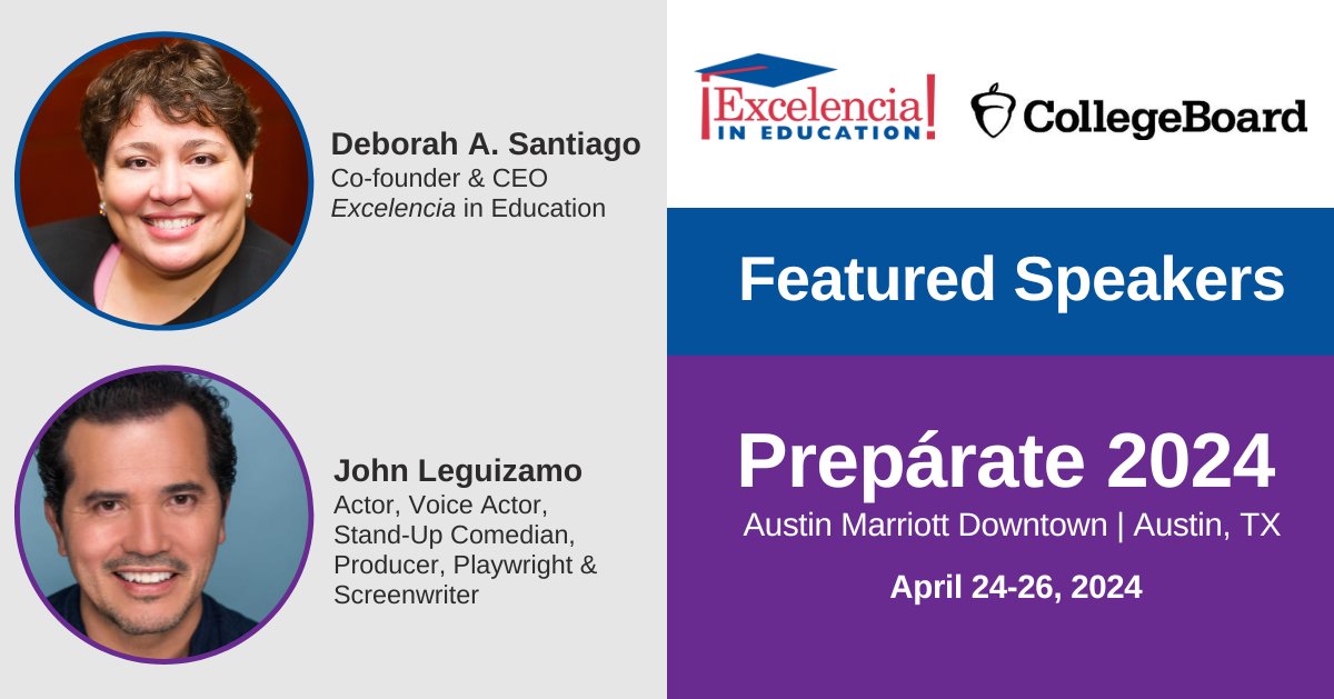 Join @EdExcelencia's CEO @ds_excelencia for a fireside chat and @JohnLeguizamo in his keynote address this April 24-26 at the @CollegeBoard Prepárate™ conference and hear from two trailblazing leaders in Latino inclusion and education. Register →eventreg.collegeboard.org/event/e25028aa…