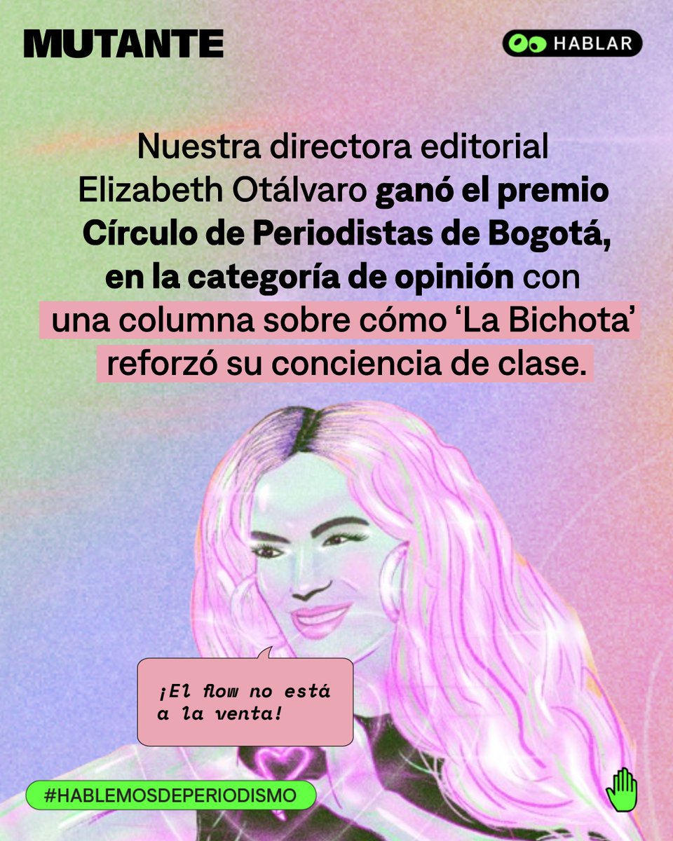 MutanteOrg's tweet photo. ¡Estamos felicessss!🎉🥳

Elizabeth Otálvaro @Eliotalvaro , nuestra directora editorial ganó el premio Círculo de Periodistas de Bogotá en la categoría opinión con la columna “ ’La Bichota’ reforzó mi conciencia de clase”✨, en la que reflexiona tras asistir a una de las dos fechas del Mañana Será Bonito Fest en Medellín a inicios de diciembre pasado, cómo la fama de la artista reguetonera trasciende al abrir y renovar nuevas ideas sobre el género, la estética y la clase social. 

#HablemosDePeriodismo