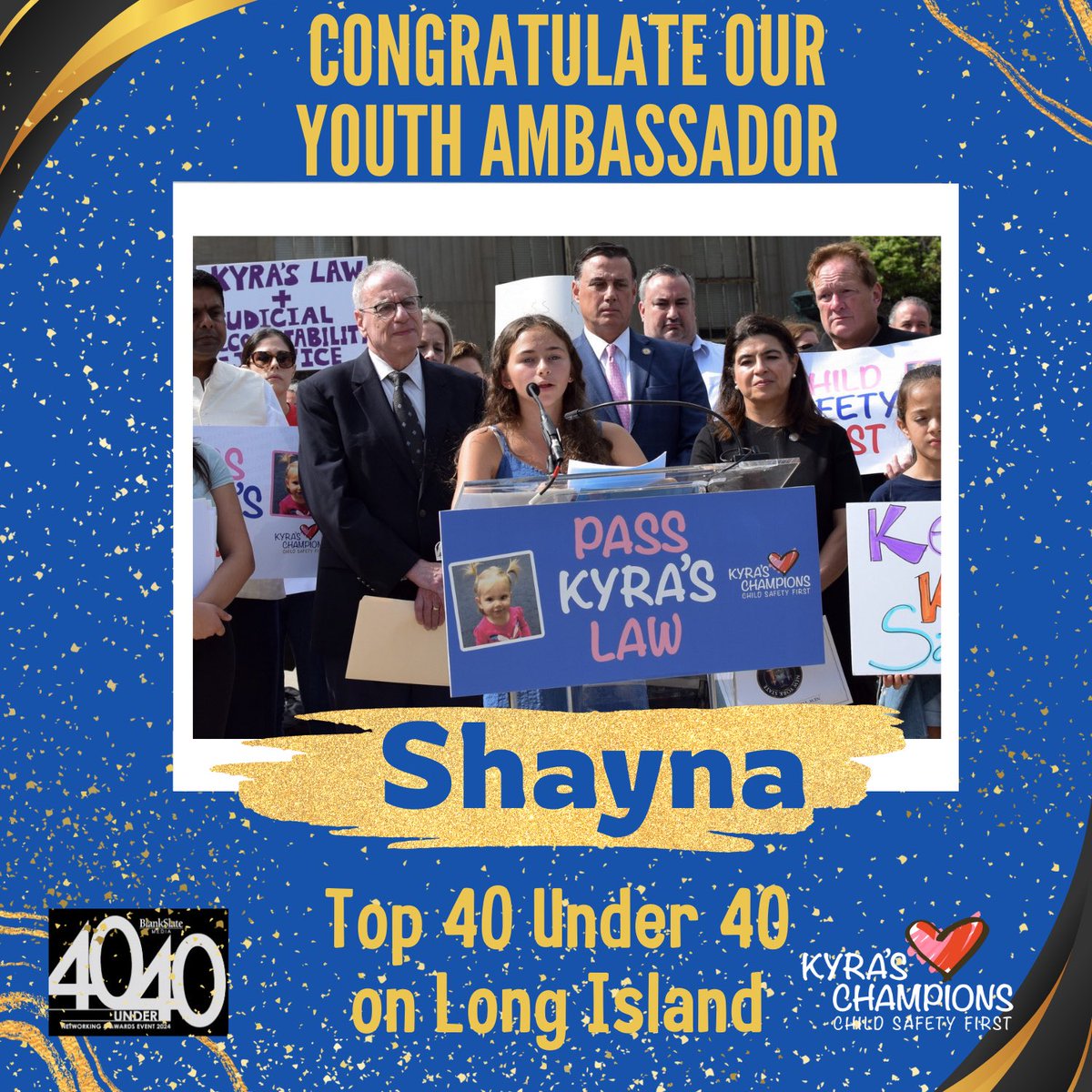Congratulations to our Youth Ambassador - Shayna - a junior in high school, who was JUST named top “40 under 40” on Long Island for her work with us!

You can join our Student Advocacy Program here - kyraschampions.org/student-advoca…

#40Under40 #LongIsland #KyrasLaw #ChildSafetyFirst
