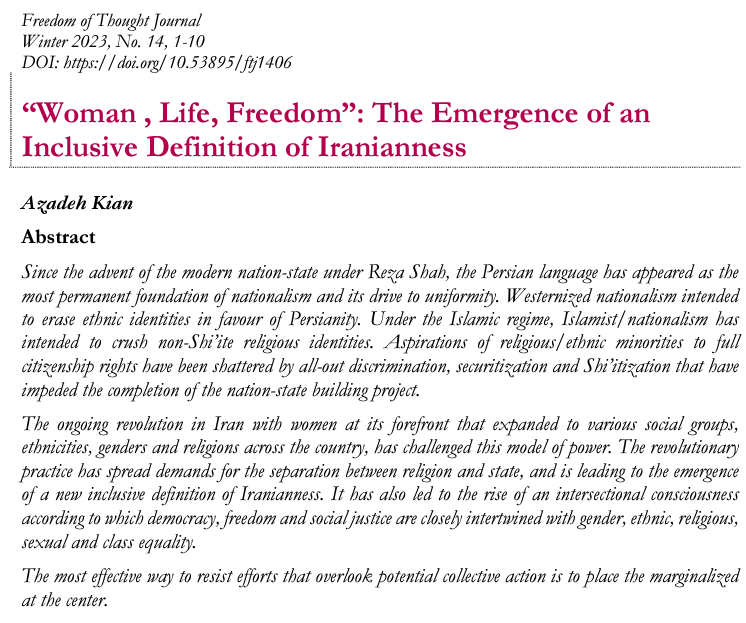 “Woman , Life, Freedom”: The Emergence of an Inclusive Definition of Iranianness  
Azadeh Kian is a Professor of Sociology and Gender studies, Director of the Center for Gender and Feminist Studies (CEDREF) and its journal Les Cahiers du CEDREF at the Université Paris Cité.