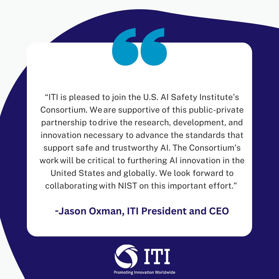 Today, ITI announced its membership in @CommerceGov's U.S. AI Safety Institute Consortium (#AISIC) housed under @NIST, dedicated to ensuring safe #AI deployment. ITI President & CEO @joxman expressed support, highlighting the need to advance responsible AI standards. ⬇️