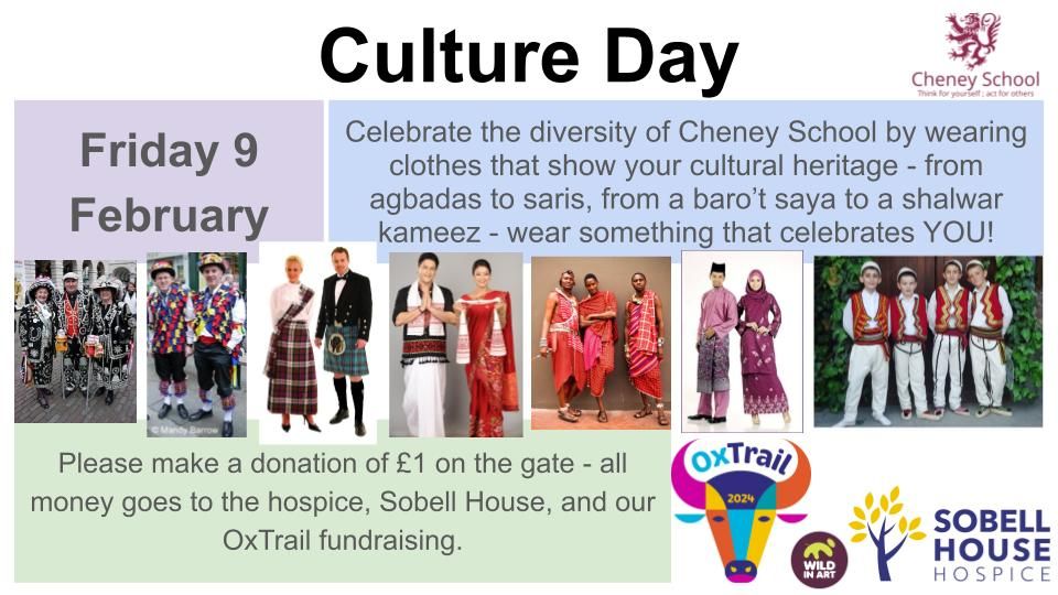 TOMORROW is Culture Day - come in to school this Friday in clothes that show your cultural heritage and donate £1 on the gate to raise money for @oxtrail2024 and @sobellhouse! A great occasion to show your respect for other cultures, whilst raising funds for our local hospice.