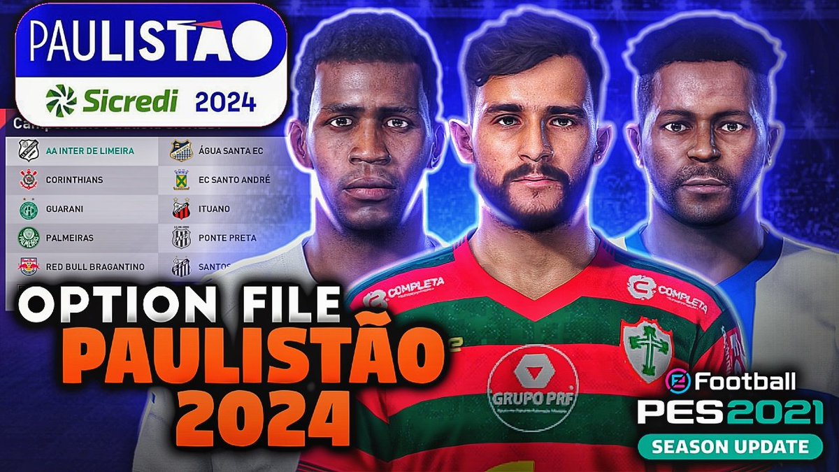 __FGV__'s tweet image. PES 2021 | OPTION FILE PAULISTÃO 2024 COMPLETO PS4 PS5 e PC

youtu.be/nqJ5ryquGjI



#PES2021 #PES2021OPTIONFILE #OPTIONFILE