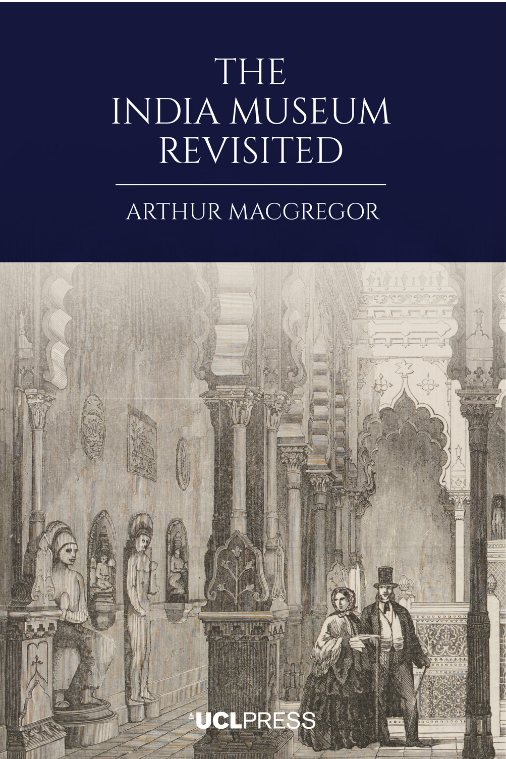 globalmuseum's tweet photo. 👉FREE BOOK DOWNLOAD | The India Museum Revisited | Arthur MacGregor | Extensively illustrated, The India Museum Revisited provides a full examination of the museum’s founding manifesto and evolving ambitions | Series: V&A https://t.co/eNVg7rs9QU #museums #books #IndiaMuseum https://t.co/pD33jaI0C6