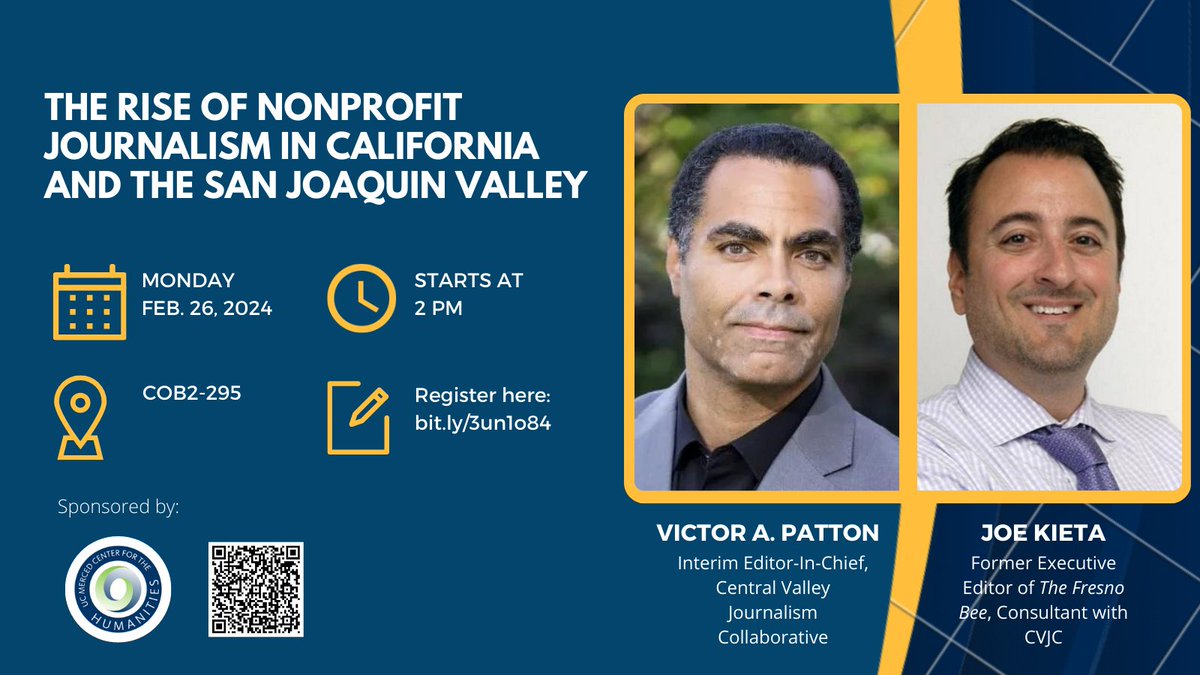 Join us for our next upcoming event! The rise of nonprofit journalism in California and the San Joaquin Valley with Victor A. Patton and Joe Kieta Monday, February 26, 2024 Starts at 2:00 PM Location: COB2-295 Register here: bit.ly/3un1o84
