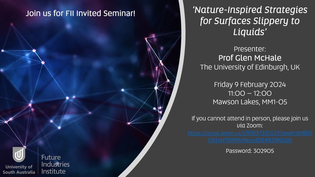 It's Invited Seminar Series season here at @UniSAFII! Please join us this morning as we host Prof Glen McHale from @EdinburghUni who will share his research about 'Nature-inspired strategies for surfaces slippery to liquids.' @SISM_at_UniSA @marta_krasowska