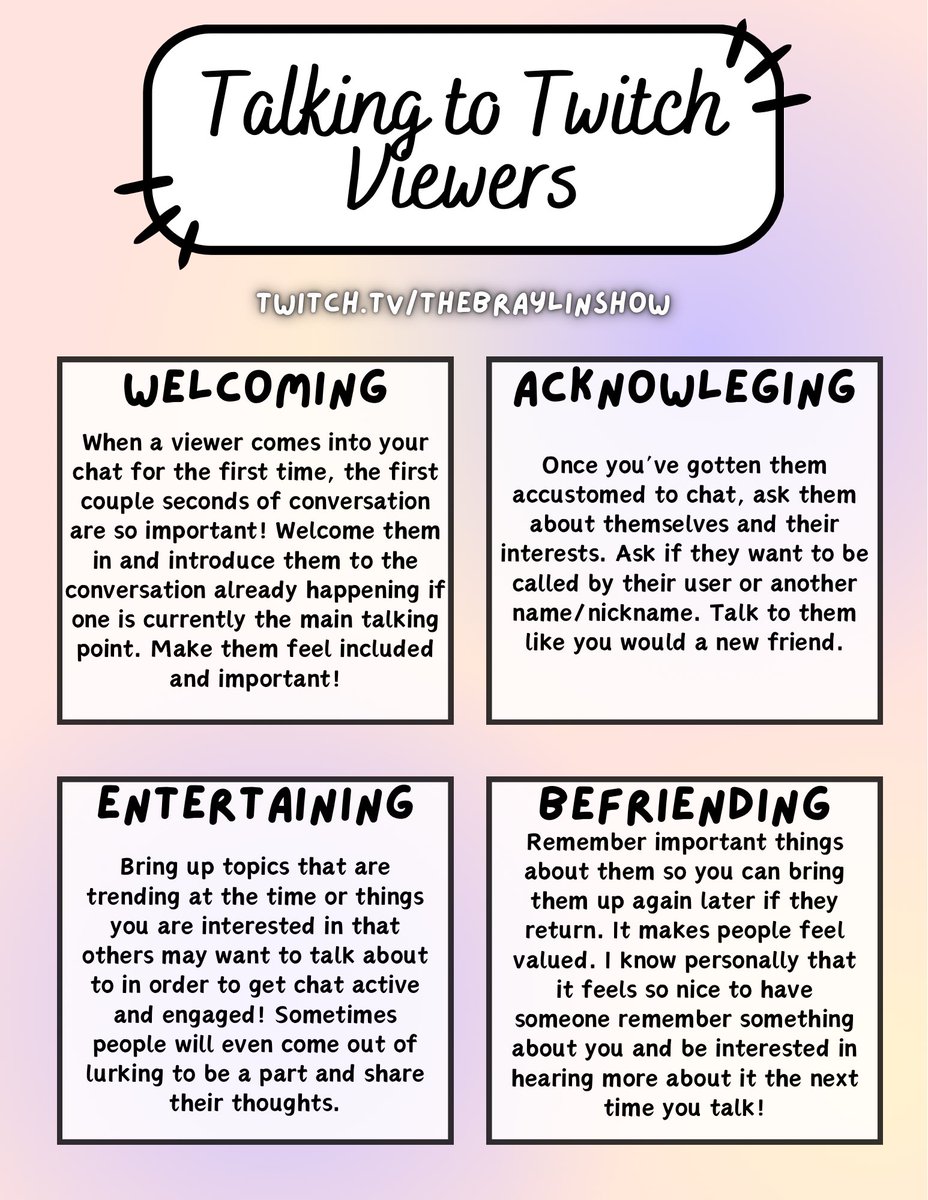 TheBraylinShow's tweet image. Streamers guide for talking to viewers! Talking to random strangers on the internet and keeping them entertained can be daunting so I made this little guide to give you a streamlined way of thinking to keep you from getting flustered 🫶🏽 #streamertips #twitchtips