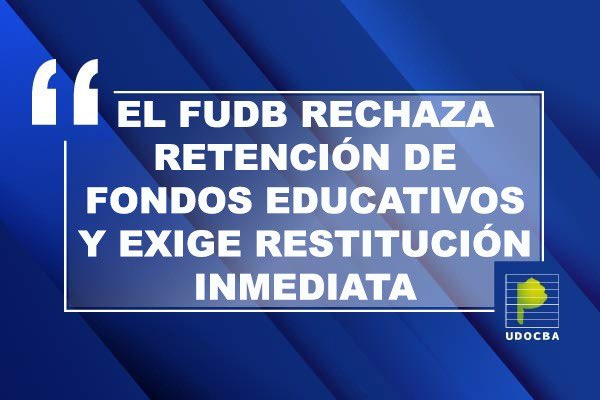 udocbacentral's tweet photo. ❌ EL FUDB RECHAZA RETENCIÓN DE FONDOS EDUCATIVOS Y EXIGE RESTITUCIÓN INMEDIATA

https://t.co/fzlzO9H7wJ https://t.co/tjeyvKKJPl