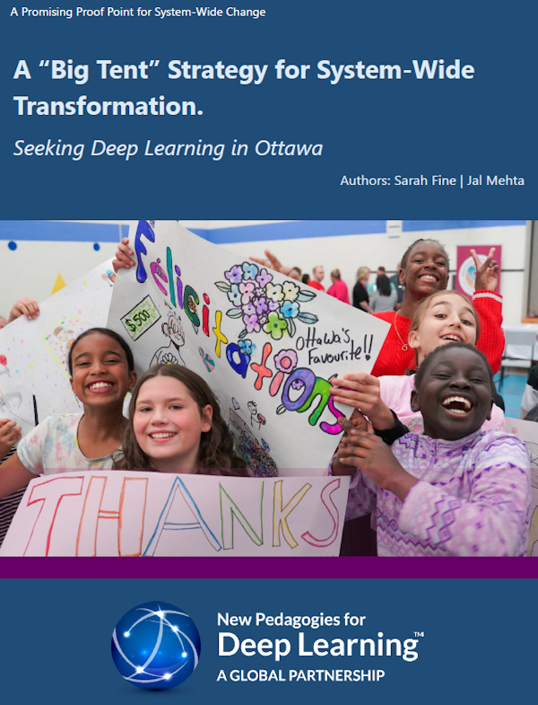 A “Big Tent” Strategy for System-Wide Transformation: Seeking Deep Learning in Ottawa by @sarahmfine & @jal_mehta. bit.ly/NPbigtent24 A Promising Proof Point for System-Wide Change. @NewPedagogies #NPDL @michaelfullan1 @joannequinn88 @maxdrummy