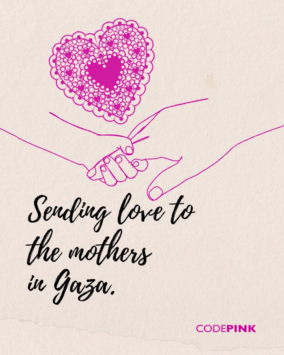 codepink's tweet photo. Sending love to the mothers in Gaza. https://t.co/XZ2ReV09em