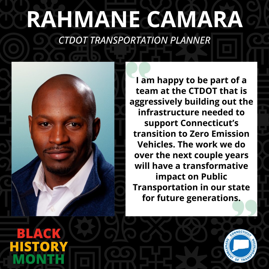 During #BlackHistoryMonth, we’re celebrating our Black and African-American colleagues who help keep #CTDOT moving forward. Today we meet Rahmane, who is part of the #TeamDOT efforts to transition to #electricvehicles. Thank you for all you do!