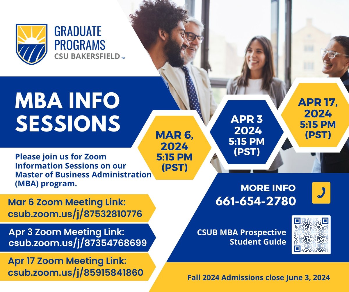 CSUB BPA (@csubbpa) on Twitter photo Interested in obtaining a Master of Business Administration (MBA)? Join one of our Zoom Information Sessions for March or April!
For questions, contact Luis Hernandez, Academic Advisor at 661-654-2780, email mba@csub.edu, or visit csub.edu/bpa/master-bus….
#CSUB #CSUBBPA #MBA Interested in obtaining a Master of Business Administration (MBA)? Join one of our Zoom Information Sessions for March or April!
For questions, contact Luis Hernandez, Academic Advisor at 661-654-2780, email mba@csub.edu, or visit csub.edu/bpa/master-bus….
#CSUB #CSUBBPA #MBA