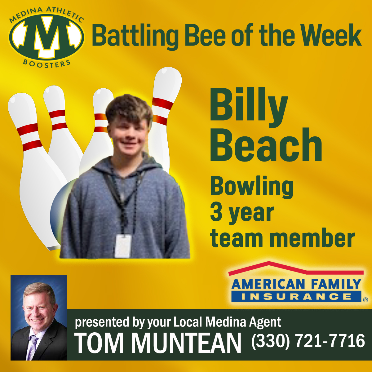 The @medinaboosters congratulate @medinabeesbowl SR Billy Beach @bid_plane as Battling Bee of the Week, presented by American Family Insurance Medina agent Tom Muntean. Billy’s a 3-year member of the team &amp; dedicated to improving his skills and gives 110%  <a href="/medinaathletics/">Medina Athletics</a>
