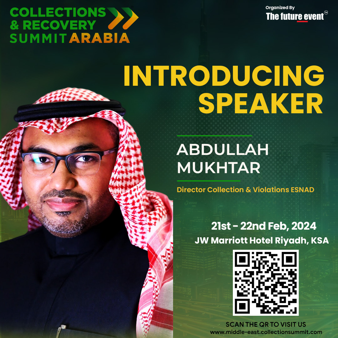 TheFutureEvent1's tweet photo. Welcoming Abdullah A. Mukhtar CICP, Director Collection &amp; Violations at @SMSCKSA as our speaker for Collections &amp; Recovery Summit 2024. 🌟 🤝 

Get ready to be inspired by this thoughts! 💡 

Join us - https://t.co/6nAZbHanbt

#thefutureevent #collections #recovery #finance https://t.co/v9Pw7p4my5