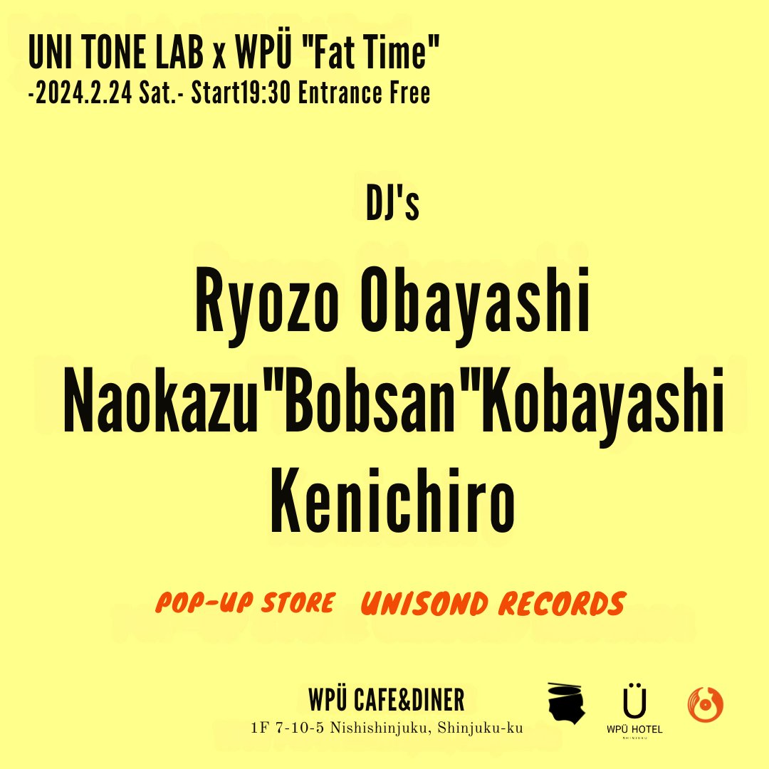 【UNI TONE LAB x WPU】 🎧POP-UP STORE/UNISOUND RECORDS 'Fat Time' -Feb.24 (Sat)- Start 19:30 Entrance Free （カフェでのご注文はお一人様一品以上） @UNITONELAB に関わりのあるDJが新宿のホテルWPUに登場するエントランスフリーのイベント！ 明日です！是非遊びに来て下さい♪