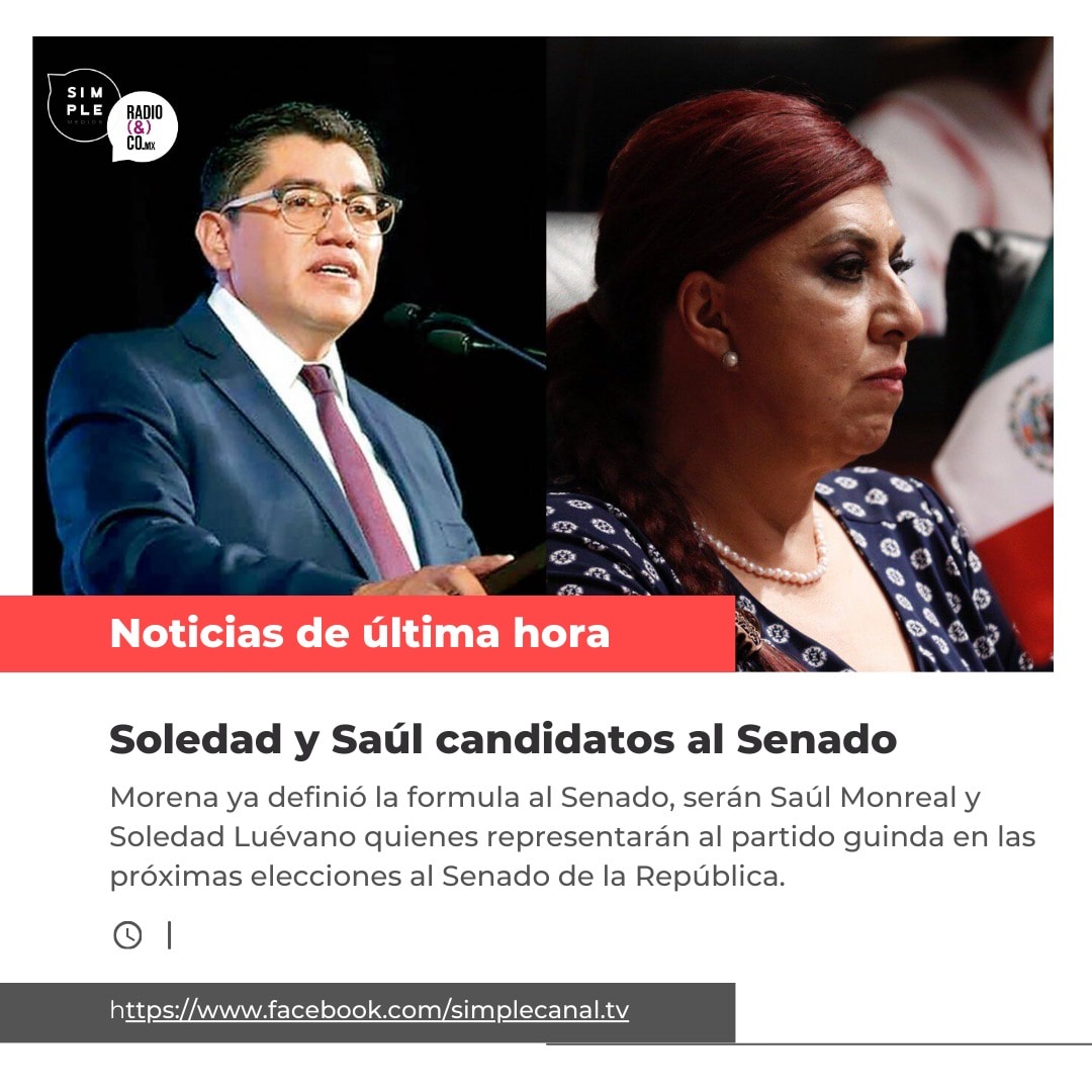 SimpleZac's tweet image. Definida la fórmula al Senador en Morena; van @saulmonreala_ y @SoledadLuevano
