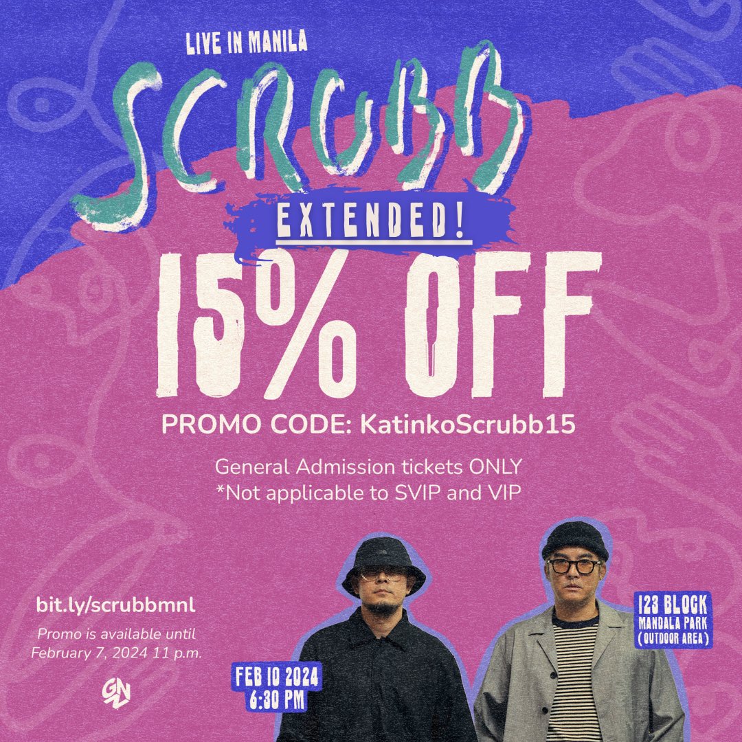 Good news ‼️🚨🔔

You can still purchase discounted GENERAL ADMISSION tickets (without perks) until tonight. Get 15% off when you use the promo code KatinkoScrubb15! 

P.S. This is not available for VIP/SVIP 🎫.

Get yours here: bit.ly/scrubbmnl