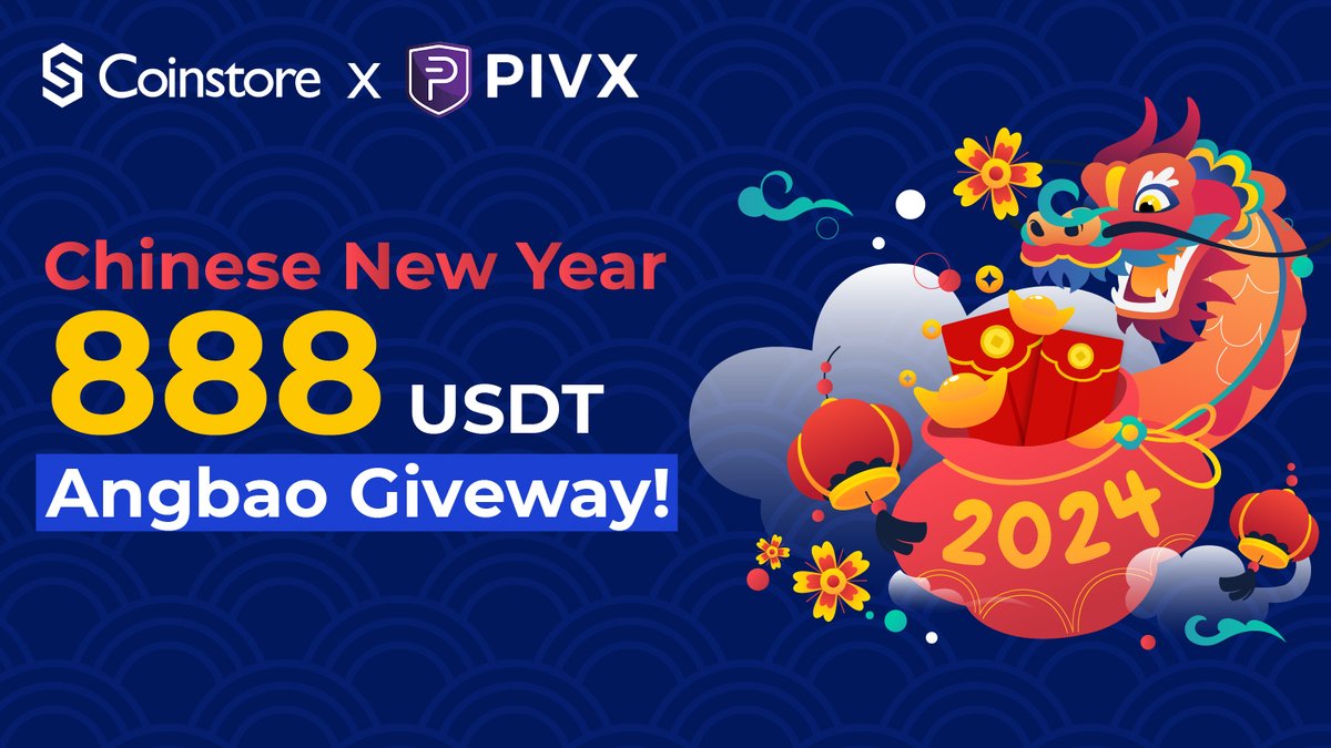 🎉 Celebrate the Year of the Dragon with us at #Coinstore x $PIVX @_PIVX and grab a chance to win 888 USDT Angbao ! 🐉 1️⃣ Like, Retweet & Tag a friends 2️⃣ Follow @_PIVX 3️⃣ Follow @CoinstoreExc 🏆Complete all tasks & get a chance to win! 👍 ⏳ You've got just 48 hours! Complete…