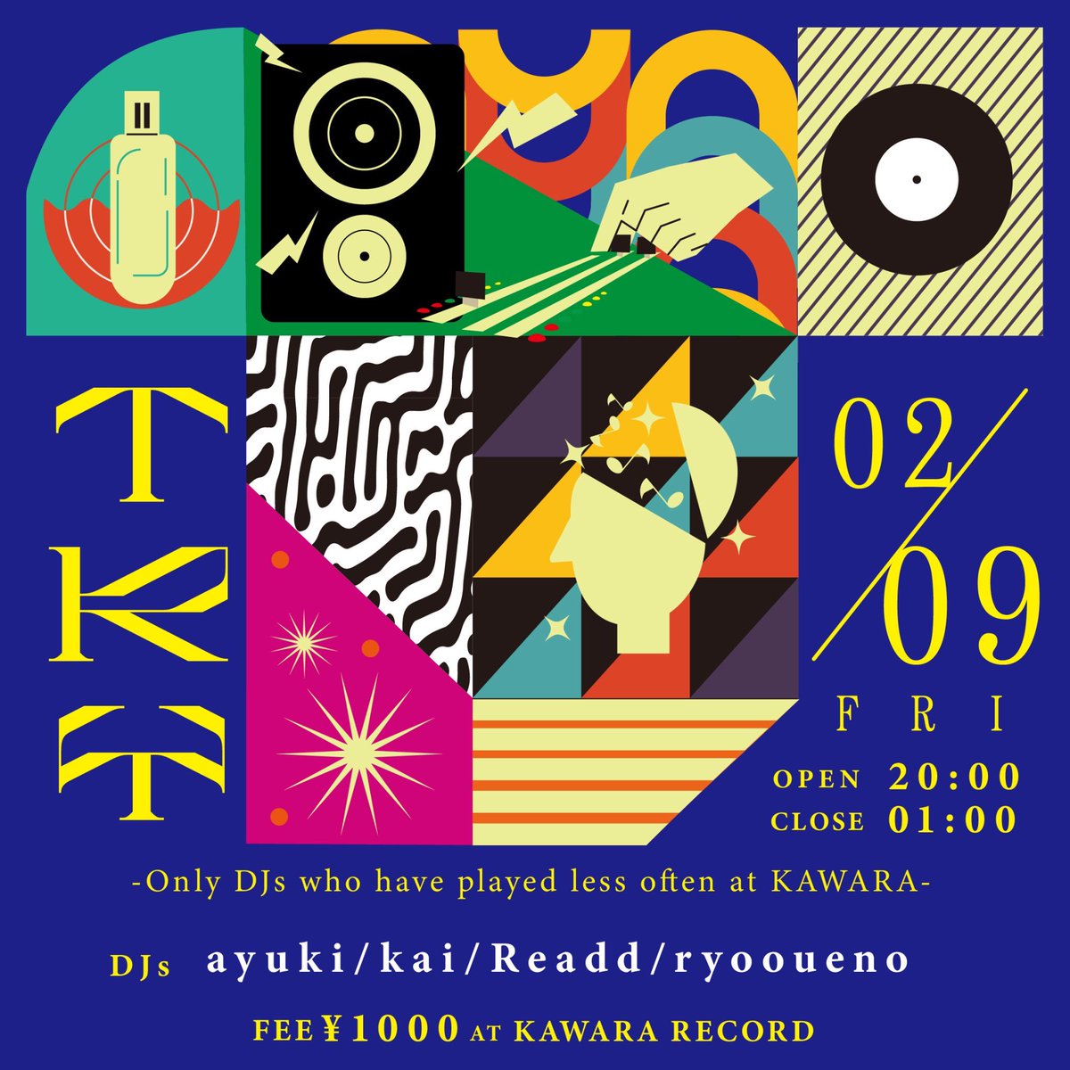 TRY
-Only DJs who have played less often at KAWARA-

2/9 fri
@瓦RECORD
20:00〜1:00
¥1,000

DJs:
ayuki
kai
Readd
ryooueno