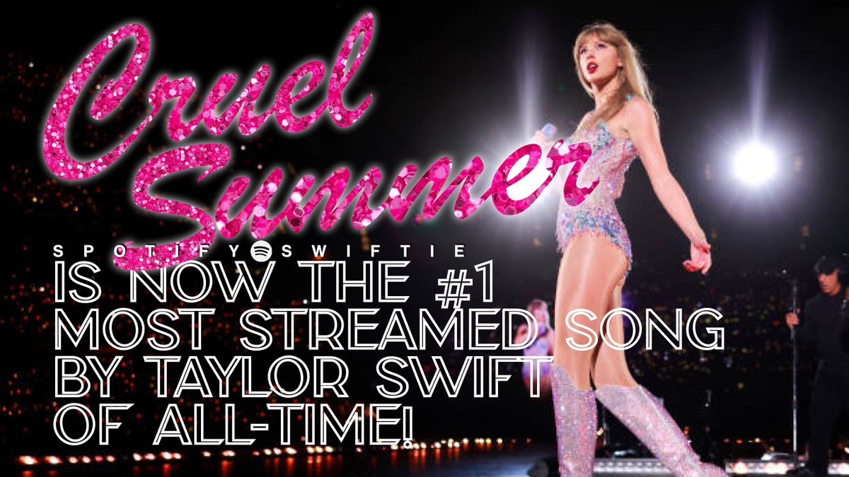 SpotifySwiftie's tweet photo. "Cruel Summer" is now Taylor Swift's #1 most streamed song on Spotify of all-time, surpassing "Blank Space (2014)". https://t.co/aZSPcJWwrF