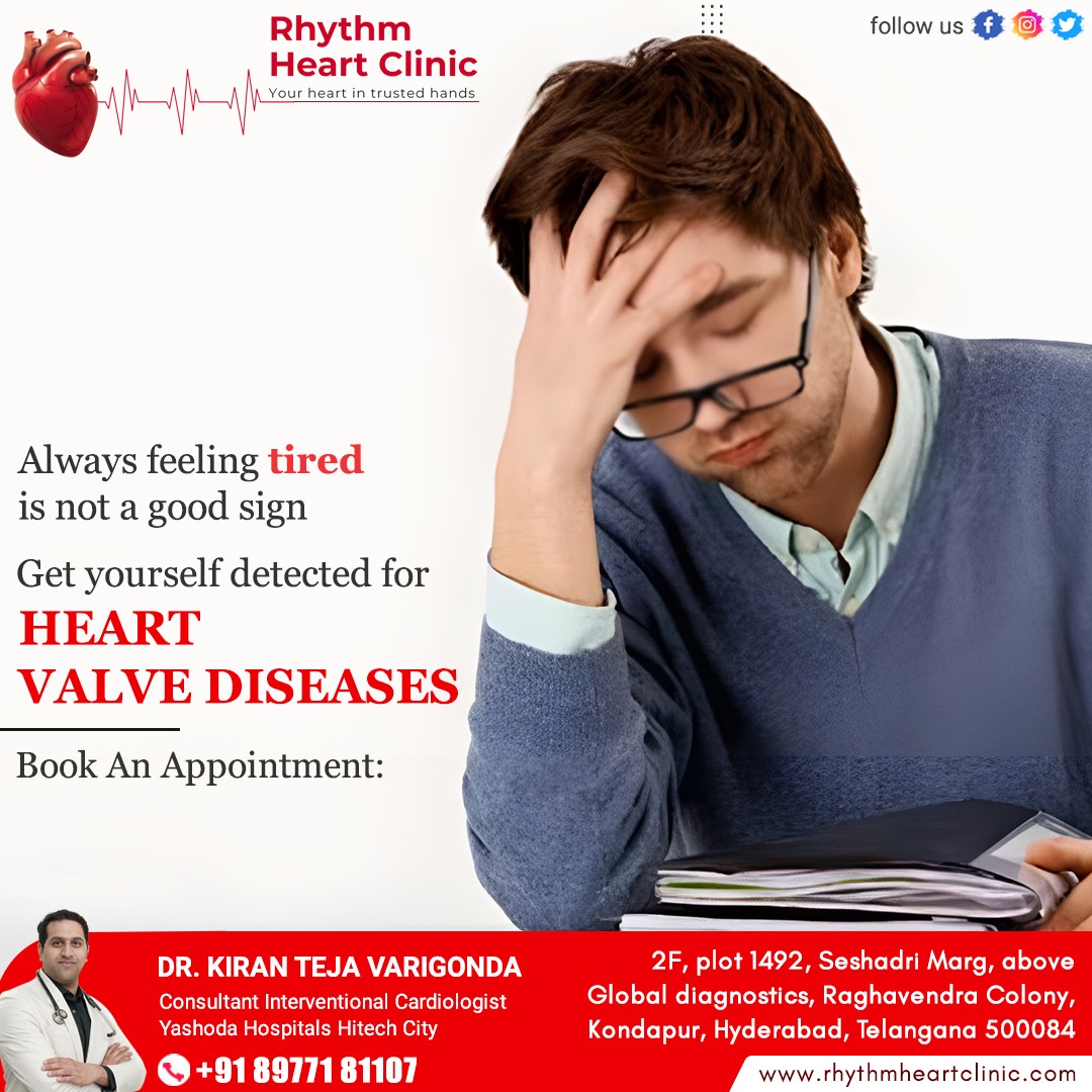 Always feeling #tired is not a good sign.
Get yourself #HeartAwareness detected for #HeartValve Diseases.

#DrKiranTejaVarigonda #ConsultantInterventionalCardiologist #RhythmHeartClinic #YashodaHospital #Kondapur #Hyderabad #Cardiology 

For more visit :
rhythmheartclinic.com
