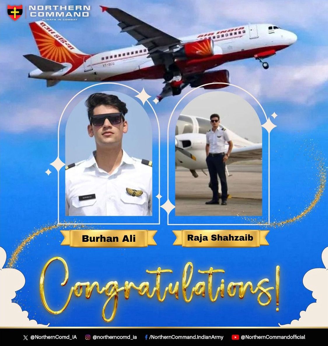 NorthernComd_IA's tweet image. #DhruvaCommand congratulates Raja Shahzaib Raza from South Kashmir’s #Tral and Burhan Ali from #Beerwah in Central Kashmir’s Budgam District for bringing laurels to #JammuAndKashmir by joining #AirIndia as commercial pilots.

#BadaltaJammuKashmir
#ShiningJK
@diprjk