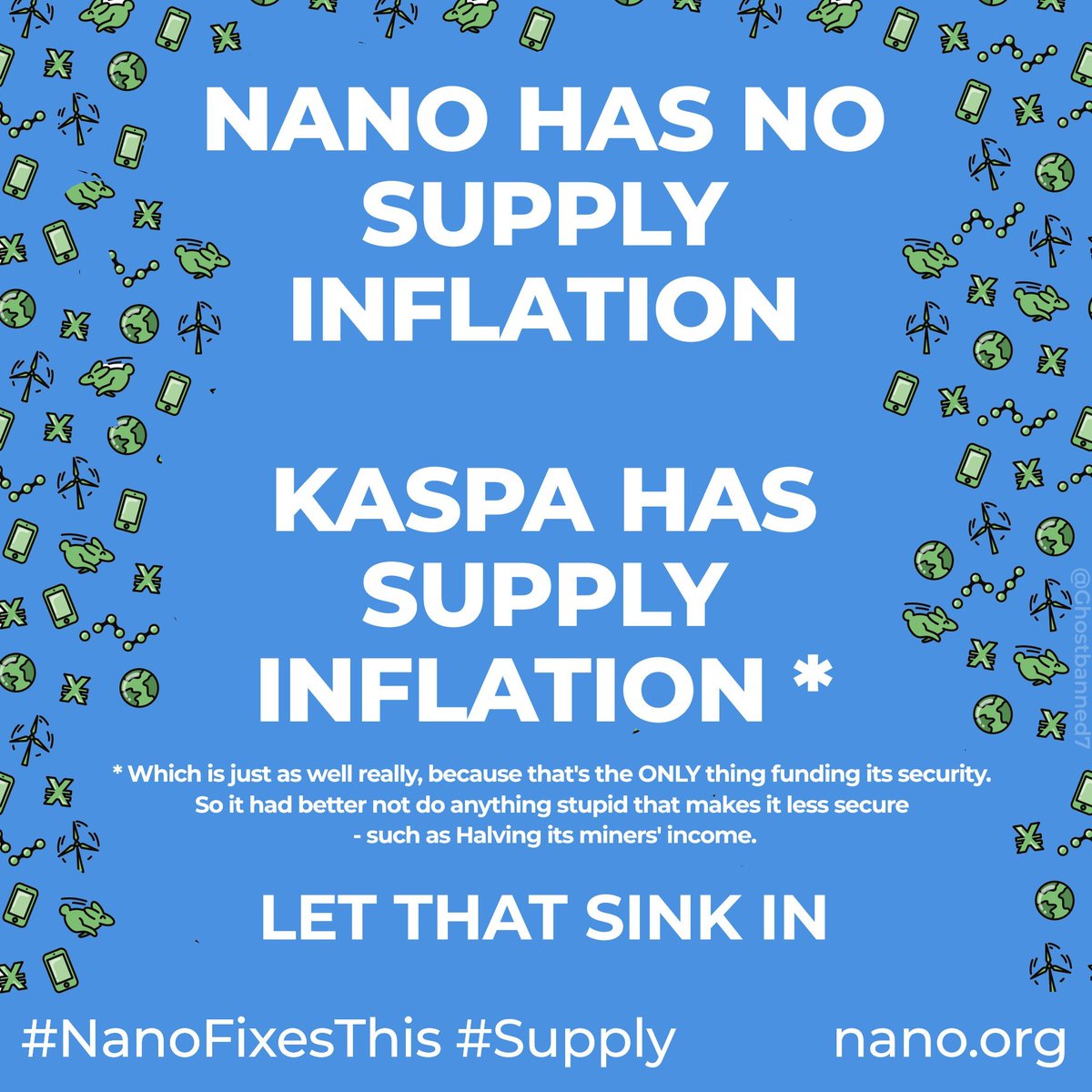 Ghostbanned7's tweet photo. @KaspaGodspa $KAS is the most inflationary AND disinflationary crypto.

Making #Kaspa simultaneously both "a shitcoin" AND "programmed to die".

#JustUseNano. Sustainably-secure hardmoney.
#Nano $XNO https://t.co/mwUSlKGBPD
