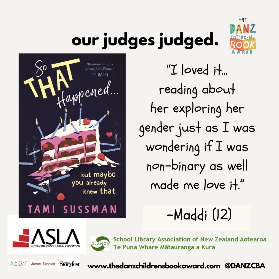 2024 LONGLIST SPOTLIGHT!

So That Happened . . . But Maybe You Already Knew That
By Tami Sussman
Published by Walker Books Australia

"I loved it...reading about her exploring her gender just as I was wondering if I was non-binary as well made me love it." -Maddi (12)