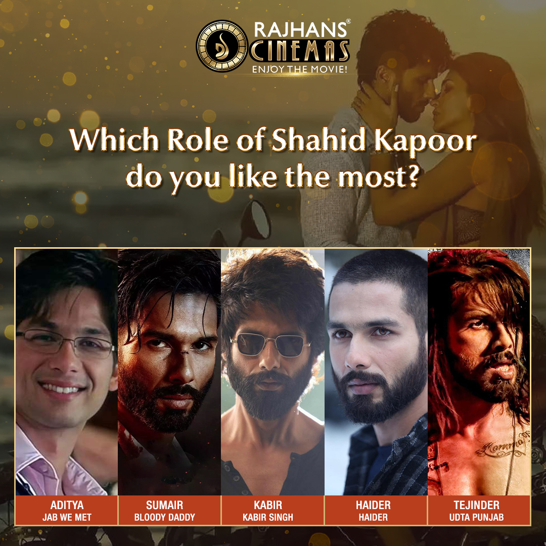 From romance to intensity to mystery, #ShahidKapoor shines in every shade! Which of his roles steals your heart? 💖

#TeriBaatonMeinAisaUljhaJiya Now showing at Rajhans Cinemas.
Book Your Tickets!

#JabWeMet #BloodyDaddy #KabirSingh #Haider #UdtaPunjab