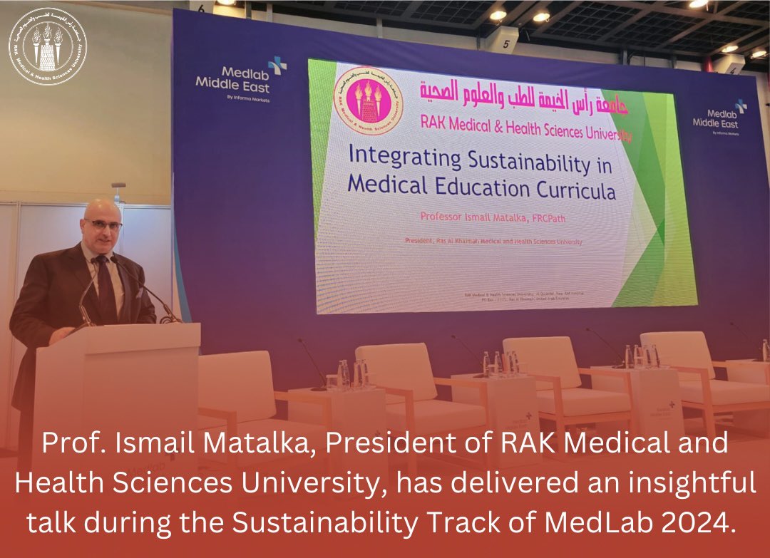 Prof. Ismail Matalka, President of RAK Medical and Health Sciences University, has delivered an insightful talk during the Sustainability Track of MedLab 2024. 
The topic of his presentation revolved around the integration of sustainability in medical curricula. Prof. Matalka