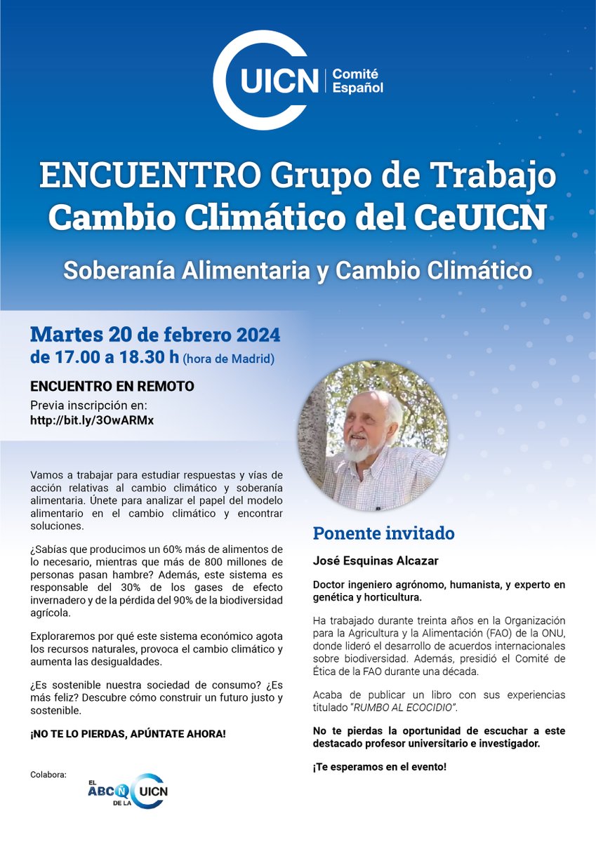 🌍 Encuentro virtual sobre "Soberanía Alimentaria y Cambio Climático"  con José Esquinas Alcázar. 20 de febrero, 17:00-18:30. Regístrate:  bit.ly/3OwARMx 
#CambioClimático #SoberaníaAlimentaria #ConservaciónAmbiental  #CeUICN