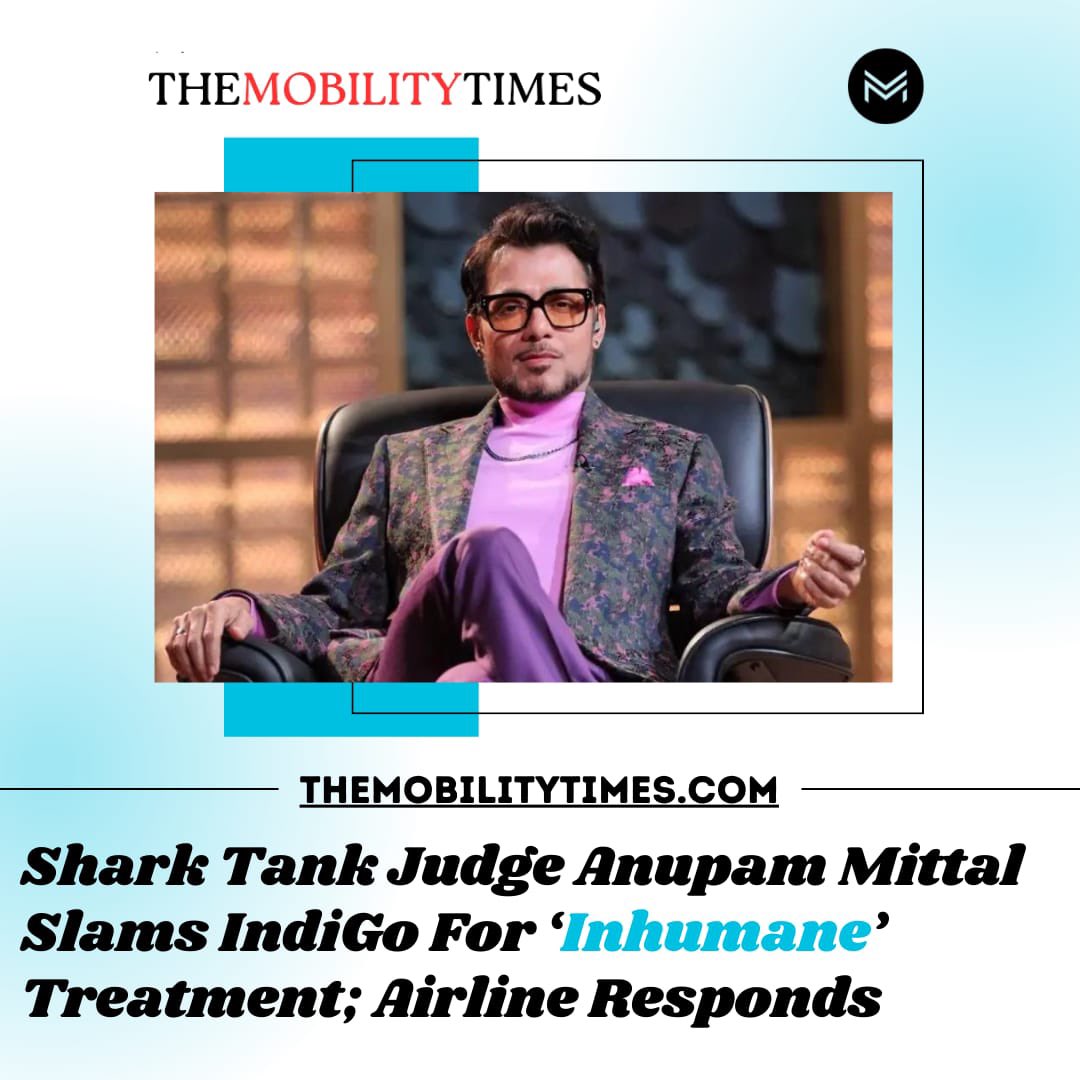 mobility_times's tweet image. Shark Tank Judge Anupam Mittal criticizes IndiGo for 'inhumane' treatment; airline responds

Read full article ➡️🌐 themobilitytimes.com/shark-tank-jud…

#indigochild #indigonailslab #indigodye #sharktankindia #indigoairlines #sharktank #anupammittal #indigonails #entrepreneur