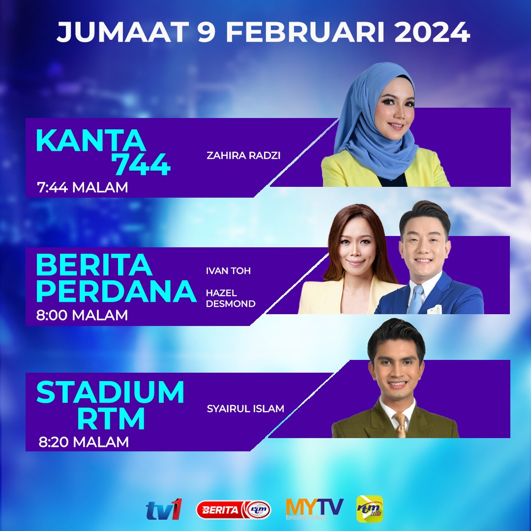 beritartm's tweet photo. Kanta 744 bersama Zahira Radzi (7.44 malam)
Berita Perdana Bersama Ivan Toh & Hazel Desmond (8.00 malam)
Stadium RTM bersama Syairul Islam (8.20 malam)
Jumaat | 9 Februari 2024
'Yang sahih di Berita RTM'
#RTM #BeritaRTM #MalaysiaMadani #KANTA744 #BeritaPerdana #StadiumRTM https://t.co/ToAamH4DJg