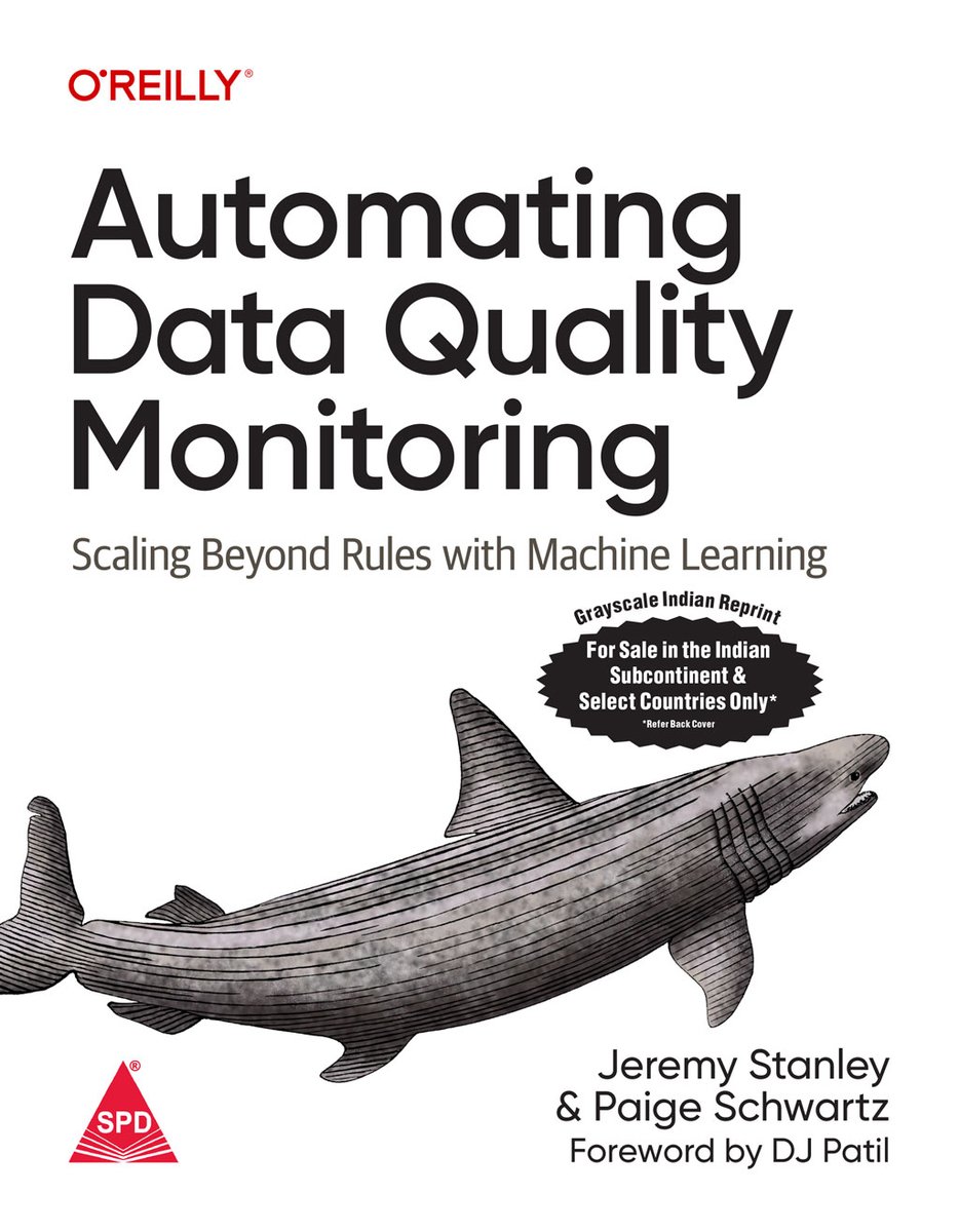 Automating Data Quality Monitoring: Going Deeper Than Data Observability by @jeremystan (Author)
@shroffpub & @OReillyMedia (Publishers) Buy from computer bookshop using this link: tinyurl.com/4n25s2k2 #dataprocessing
#datascience #dataengineering #dataquality #qualitydata
