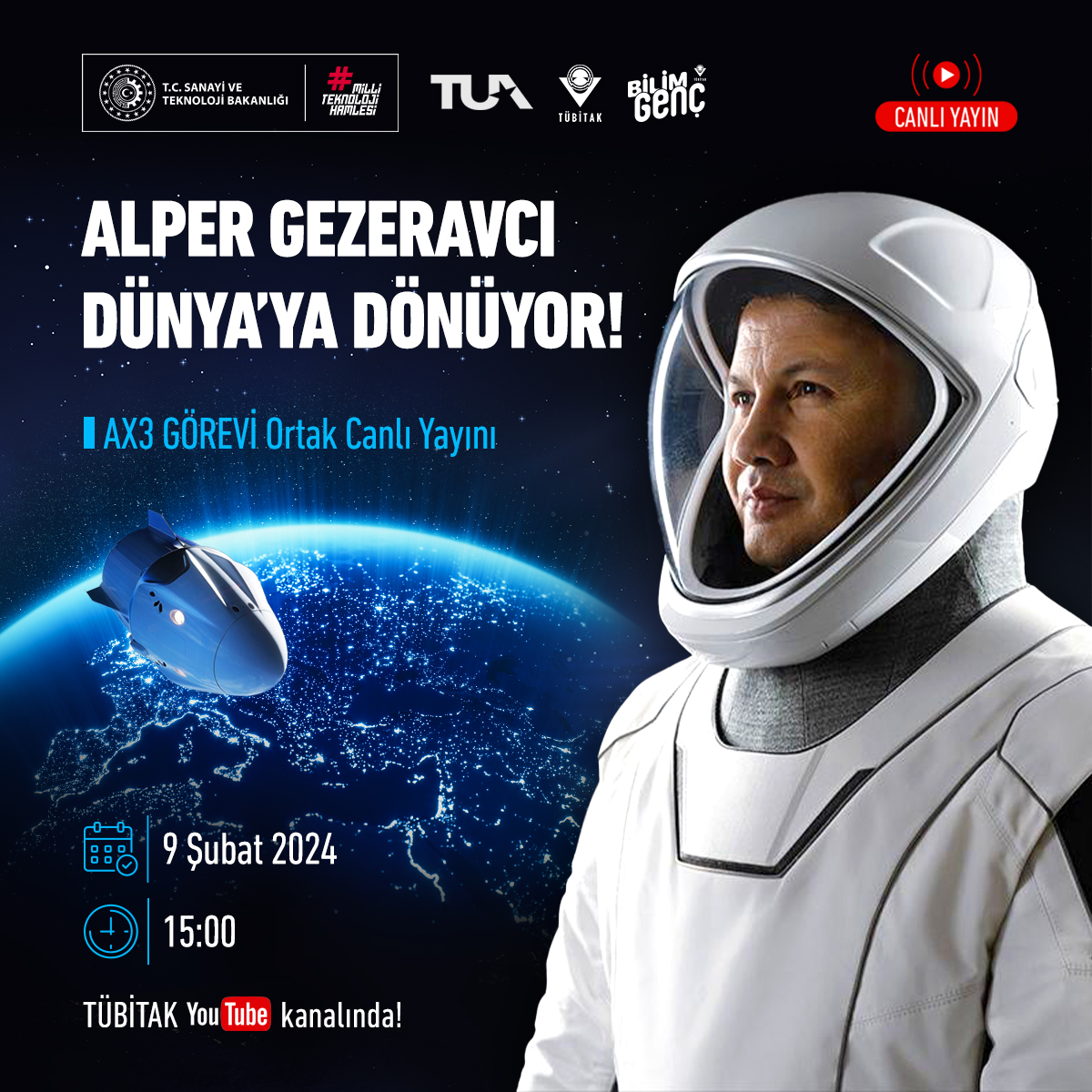 👨‍🚀 Türkiye'nin ilk astronotu Alper Gezeravcı ve Axiom-3 ekibinin dünyaya dönüşü, YouTube hesabımızda canlı olarak izlenebilecek. 🚀 ⏰ 15.00 📺 Canlı izlemek için: 👇 youtube.com/c/tubitak