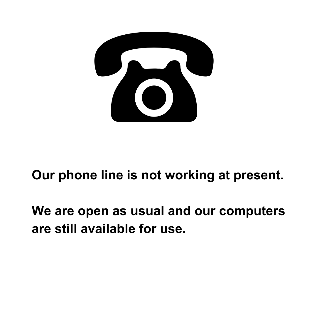 9th February - Our phone line at Hednesford Library is not working at present, therefore, we are unable to make or receive any calls. Rest assured that we are still open as usual, and our IT facilities are all in working order.