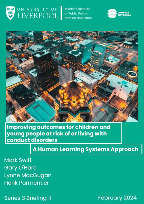 To mark Children’s Mental Health Week, our latest policy briefing comes from @mark_sw1ft, Gary O’Hare, Lynne MacGugan and Henk Parmentier, on a new approach to conduct disorders in young people. liverpool.ac.uk/heseltine-inst…