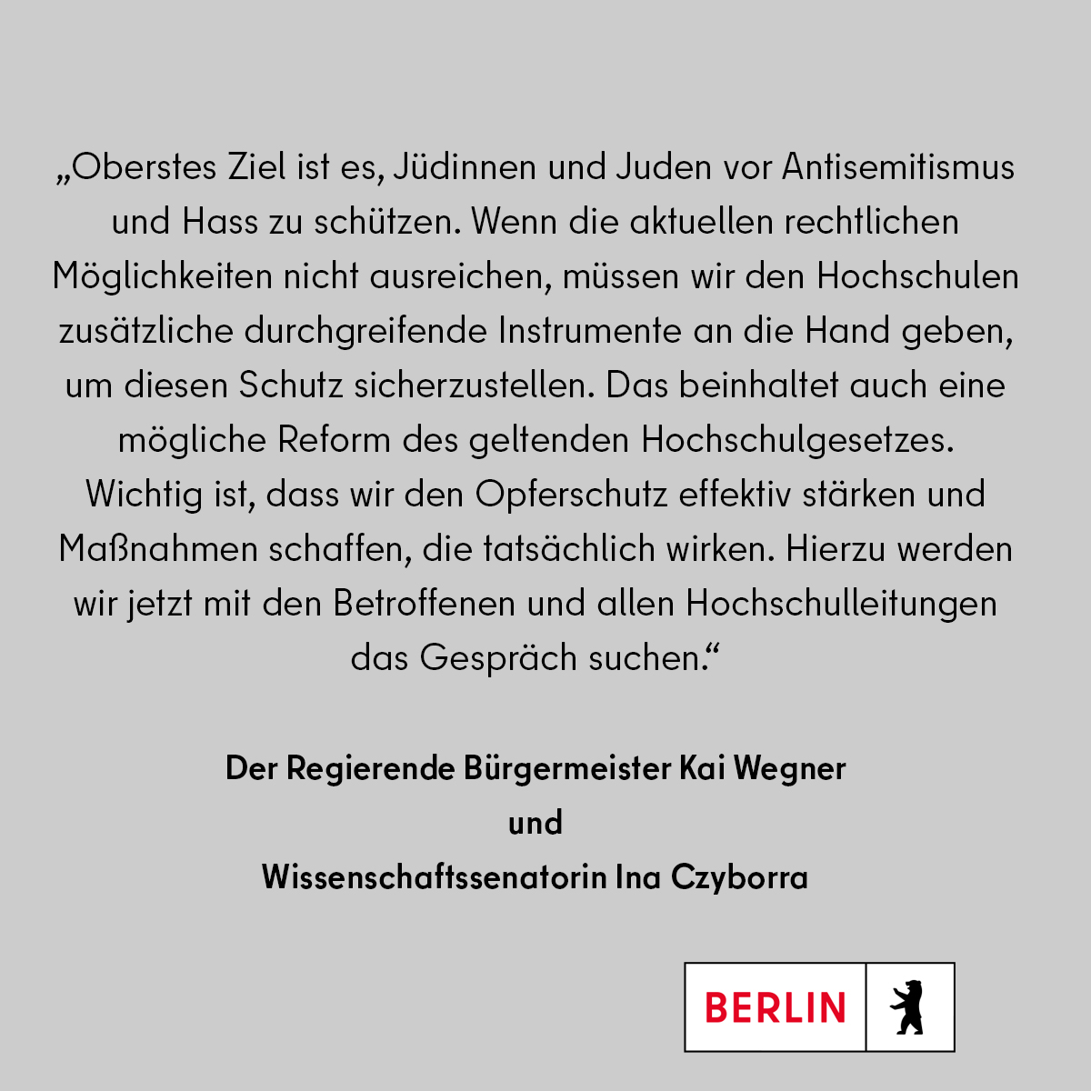 Jüdische Studierende auf Berliner Campus schützen.
Nach einem gemeinsamen Gespräch von Regierendem Bürgermeister Kai Wegner und Wissenschaftssenatorin Ina Czyborra erklären beide: