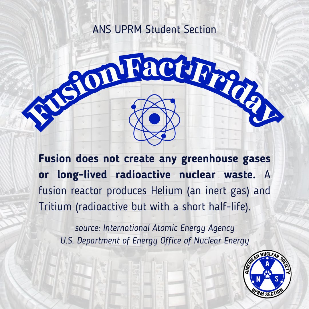 Fusion Fact Friday!⚛️ Fusion does not create any greenhouse gases or long-lived radioactive nuclear waste. A fusion reactor produces Helium (an inert gas) and Tritium (radioactive but with a short half-life).