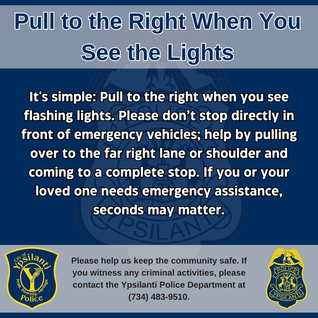 YpsiCityPolice's tweet photo. Reminder: Pull to the Right when you see the Lights. Please don’t stop directly in front of emergency vehicles; help by pulling over to the far-right lane or shoulder and coming to a complete stop. If you or your loved one needs emergency assistance, seconds may matter. https://t.co/C0fMeEgXvg