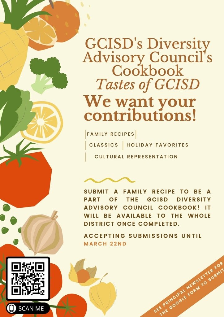 Submit a family recipe to be part of the GCISD Diversity Advisory Council Cookbook!  See the flyer for detials.