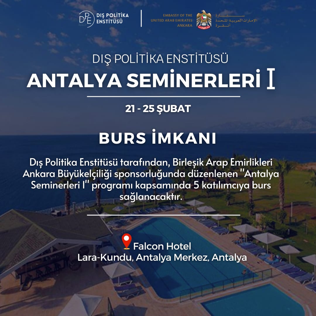 Dış Politika Enstitüsü tarafından, Birleşik Arap Emirlikleri Ankara Büyükelçiliği sponsorluğunda düzenlenen 'Antalya Seminerleri I' programı kapsamında 5 katılımcıya her şey dahil ücretsiz katılım imkanı sağlanacaktır. Başvuru için ⤵️ docs.google.com/forms/d/1e7mM0…