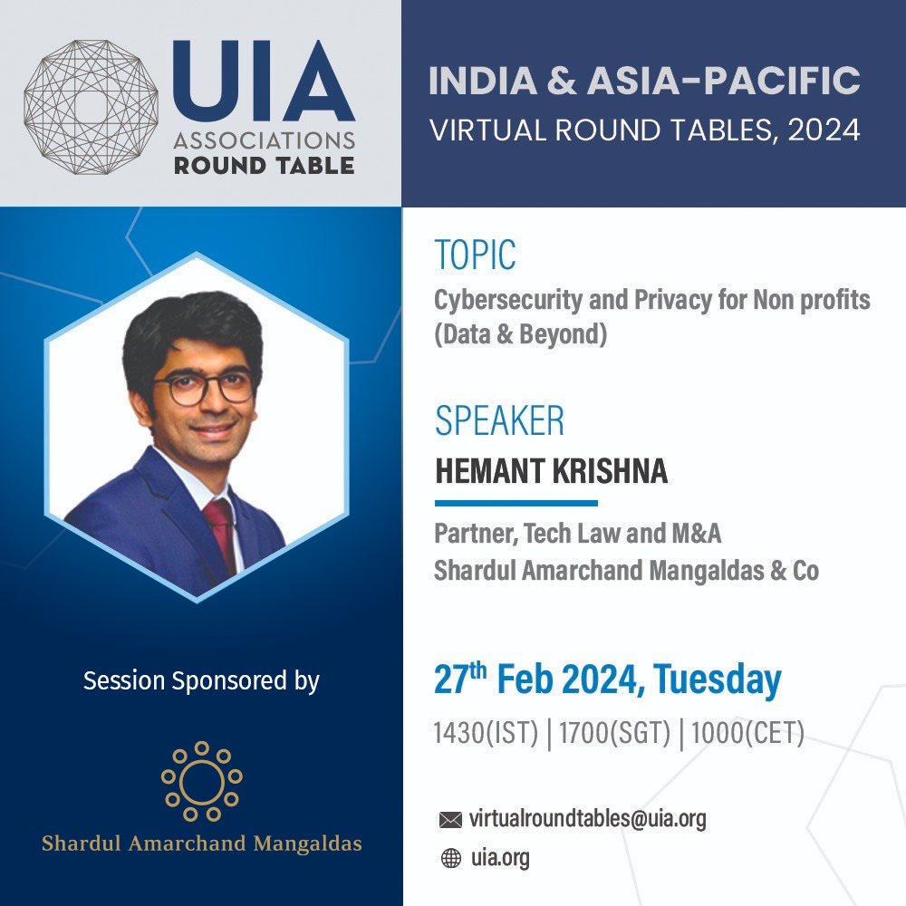 UIA_org's tweet image. Hemant Krishna, partner of @AMS_Shardul, will be speaking on Cybersecurity and Privacy for Non profits during the 1st India &amp;amp; Asia-Pacific #VirtualRoundTables on 27th Feb 2024.👉 register via this form form.evenesis.com/uiavirtualroun…