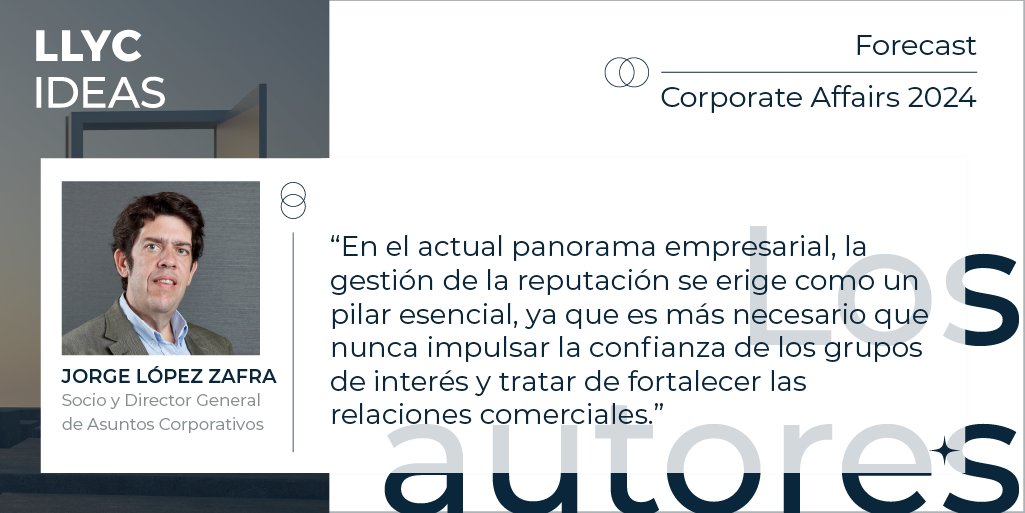 🌐 Nuestro #ForecastCorporateAffairs2024 proporciona una hoja de ruta para que los líderes empresariales afronten los desafíos con éxito, desde impulsar la confianza, hasta fomentar un liderazgo activo. <a href="/jorloza/">Jorge López Zafra</a> nos desvela más claves en 👉 slink.com/llycforecast:c…