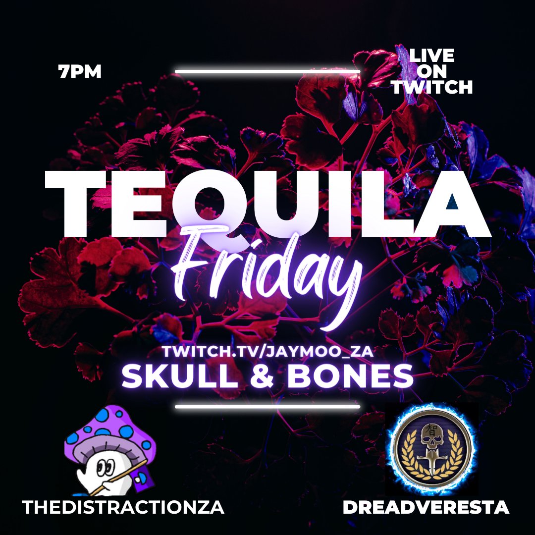 JayMoo_ZA's tweet image. WAZ GOOD WE ARE BACK WITH ANOTHER TEQUILA FRIDAY🔥
We are gonna be jamming #SkullAndBones with the fabulous @DistractionZA and the smexy @DreadVeresta❤️
We gonna be live from 7pm tonight see you all there for some sneaky surprises✨

#twitch  #live #Today