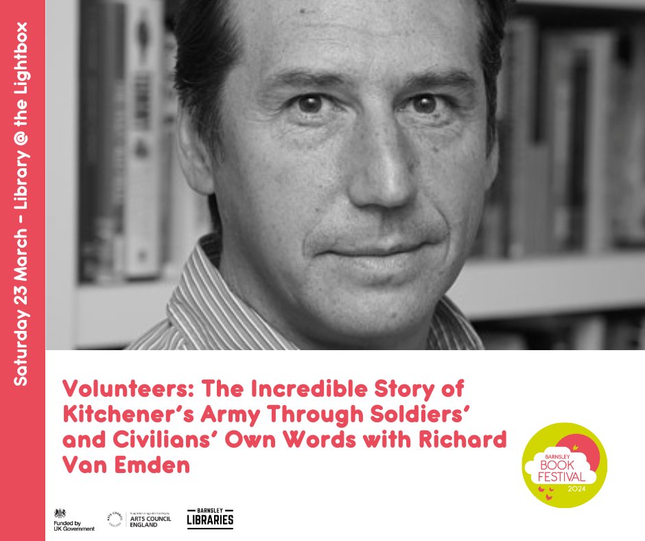 Join us on Saturday 23 March to hear Richard Van Emden discuss his book, which tells the story of Kitchener's volunteers before they went to fight. Book at: Barnsley.gov.uk/libraryevents #BarnsleyBookFestival #LetsCreate @ace_thenorth @penswordbooks